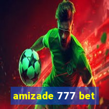 amizade 777 bet